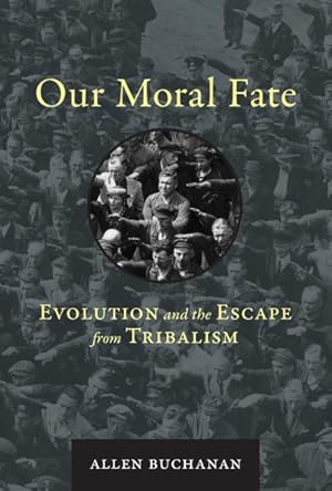 Immagine del venditore per Our Moral Fate : Evolution and the Escape from Tribalism venduto da GreatBookPrices
