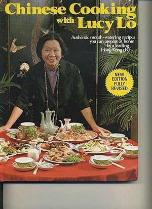 Bild des Verkufers fr Chinese cooking with Lucy Lo: Authentic mouth-watering recipes you can prepare at home zum Verkauf von Orca Knowledge Systems, Inc.