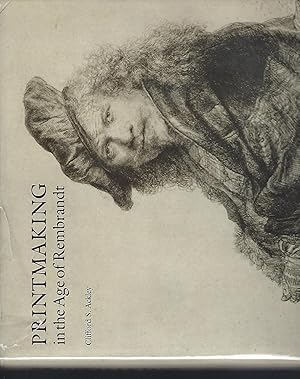 Seller image for Printmaking in the Age of Rembrandt for sale by Turn-The-Page Books