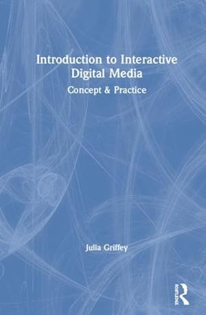Bild des Verkufers fr Introduction to Interactive Digital Media : Concept and Practice zum Verkauf von GreatBookPrices