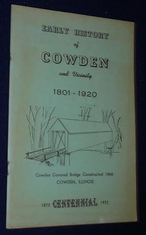 Early History of Cowden (Illinois) and Vicinity, 1801-1920