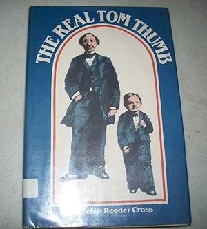 Bild des Verkäufers für The Real Tom Thumb zum Verkauf von Easy Chair Books