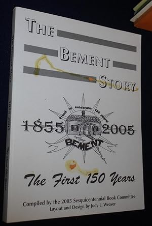 The Bement Story, 1855-2005