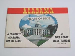 Imagen del vendedor de ALABAMA. Heart of Dixie. A Complete Alabama Travel Guide a la venta por Reflection Publications