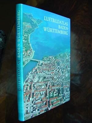 Seller image for Luftbildatlas Baden-Wrttemberg. Eine Landeskunde in 72 farbigen Luftaufnahmen auf Kunstdrucktafeln sowie einer bersichtskarte. for sale by Antiquariat Tarter, Einzelunternehmen,