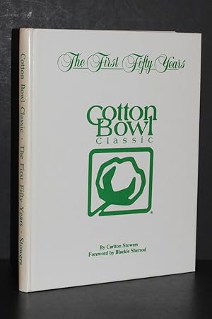 The Cotton Bowl Classic; The First Fifty Years