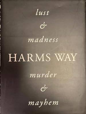 Immagine del venditore per Harm's Way: Lust & Madness, Murder & Mayhem venduto da Ken Sanders Rare Books, ABAA