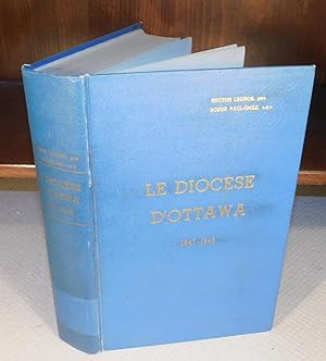 Seller image for LE DIOCSE D?OTTAWA 1847 ? 1948 ( en quatre parties rlies en un volume) for sale by Librairie Montral