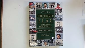 Seller image for THE CHEQUERED FLAG: 100 YEARS OF MOTOR RACING. for sale by Goldstone Rare Books