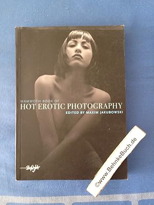 Imagen del vendedor de The Mammoth Book of Hot Erotic Photography : Autorisierte engl. Originalausgabe. a la venta por Antiquariat BehnkeBuch