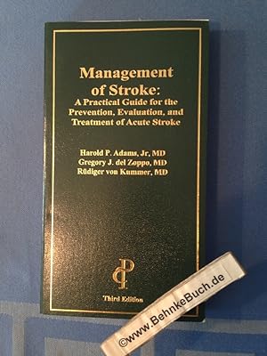 Bild des Verkufers fr Management of Stroke: A Practical Guide for the Prevention, Evaluation, and Treatment of Stroke. zum Verkauf von Antiquariat BehnkeBuch