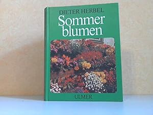 Seller image for Sommerblumen. Ein- und Zweijahrsblumen fr Grten und Grnanlagen for sale by Gabis Bcherlager