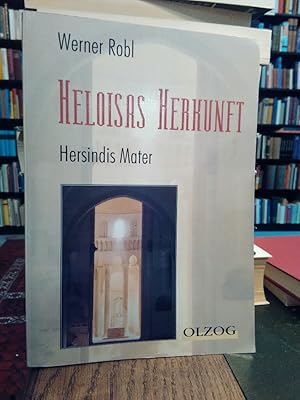 Bild des Verkufers fr Heloisas Herkunft. Hersindis Mater. zum Verkauf von Antiquariat Thomas Nonnenmacher