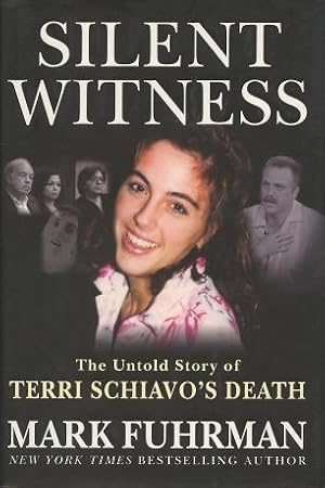 Seller image for Silent Witness: The Untold Story of Terri Schiavo's Death for sale by Kenneth A. Himber