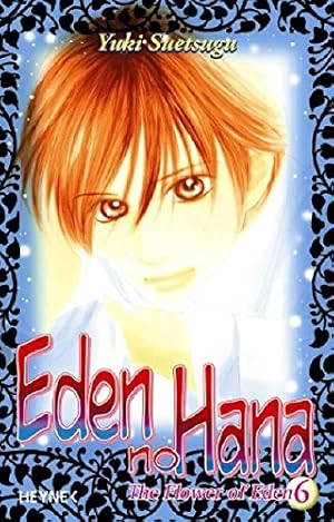 Bild des Verkufers fr Eden No Hana: The Flower of Eden - Band 6 zum Verkauf von Modernes Antiquariat an der Kyll