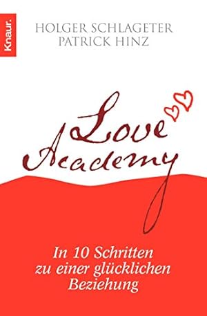 Bild des Verkufers fr Love Academy: In 10 Schritten zu einer glcklichen Beziehung zum Verkauf von Modernes Antiquariat an der Kyll