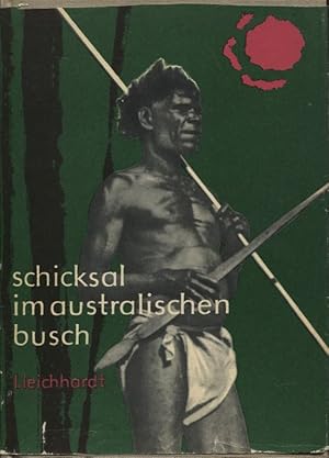 Imagen del vendedor de Schicksal im australischen Busch Vorsto in das Herz eines Kontinents a la venta por Flgel & Sohn GmbH