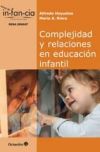 Imagen del vendedor de Complejidad y relaciones en educacin infantil a la venta por AG Library