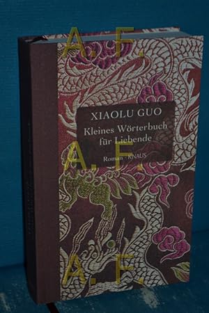 Bild des Verkufers fr Kleines Wrterbuch fr Liebende : Roman. Aus dem Engl. von Anne Rademacher zum Verkauf von Antiquarische Fundgrube e.U.