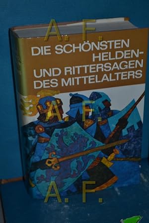 Bild des Verkufers fr Die schnsten Helden- und Rittersagen des Mittelalters. zum Verkauf von Antiquarische Fundgrube e.U.