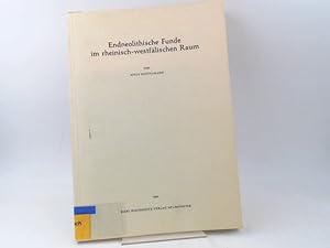Endneolithische Funde im rheinisch-westfälischen Raum. [Untersuchungen aus dem Schleswig-Holstein...