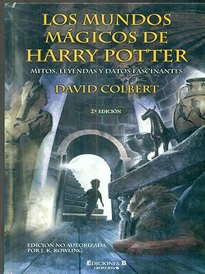 Immagine del venditore per Los Mundos Magicos de Harry Potter : Mitos, Leyendas y Datos Fascinantes venduto da Librodifaccia