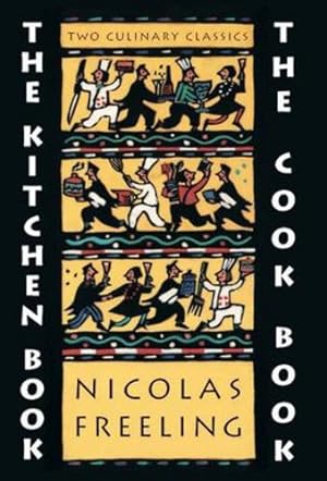 Imagen del vendedor de The Kitchen Book & The Cook Book by Nicolas Freeling, John Lawrence [Paperback ] a la venta por booksXpress