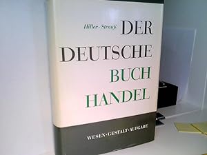 Seller image for Der deutsche Buchhandel : Wesen, Gestalt, Aufgabe. for sale by ABC Versand e.K.
