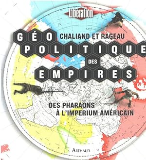 Géopolitique des empires : Des pharaons à l'imperium américain