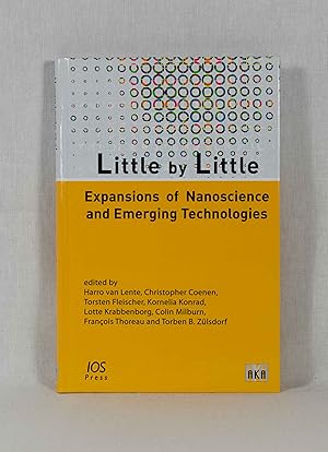 Bild des Verkufers fr Little by Little: Expansions of Nanoscience and Emerging Technologies. (= Studies of new and emerging technologies, Vol. 003). zum Verkauf von Versandantiquariat Waffel-Schrder