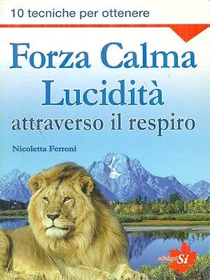 Bild des Verkufers fr Forza Calma Lucidita' zum Verkauf von Librodifaccia