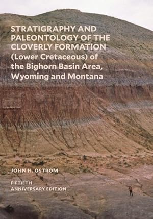 Imagen del vendedor de Stratigraphy and Paleontology of the Cloverly Formation Lower Cretaceous of the Bighorn Basin Area, Wyoming and Montana a la venta por GreatBookPrices