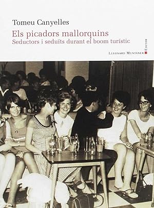 Immagine del venditore per Els picadors mallorquins: seductors i seduts durant el boom venduto da Imosver