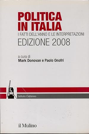 Politica in Italia. I fatti dell'anno e le interpretazioni (2008)