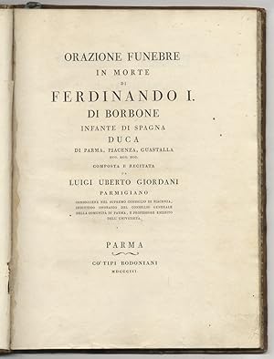 Orazione funebre in morte di Ferdinando I. di Borbone infante di Spagna, duca di Parma, Piacenza,...