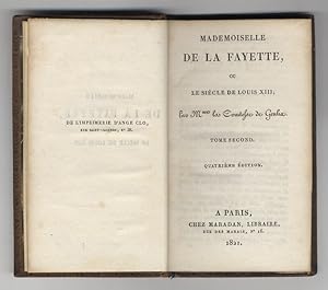 Mademoiselle de La Fayette, ou le siècle de Louis XIII. 4ème édition.