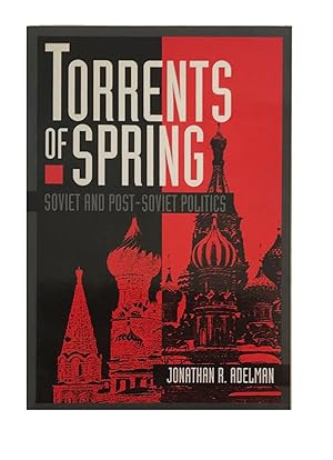 Seller image for Torrents Of Spring: The Evolution of Soviet Politics for sale by Leopolis