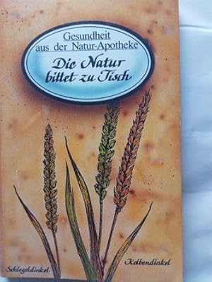 Seller image for Gesundheit aus der Natur-Apotheke Teil: Die Natur bittet zu Tisch for sale by Versandantiquariat Jena