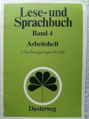 Seller image for Lese- und Sprachbuch fr die Schule fr Lernbehinderte. Teil: Band 4. / Arbeitsheft / Mit Schulausgangsschrift for sale by Versandantiquariat Jena