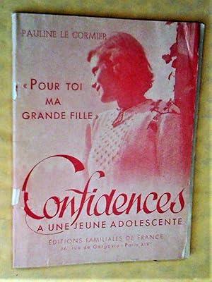 Pour toi ma grande fille. Condidences à une jeune adolescente