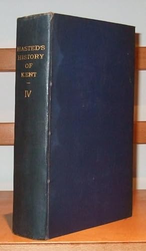 The History and Topographical Survey of the County of Kent containing the antient and present sta...