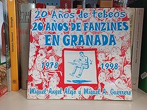 20 AÑOS DE TEBEOS :20 años de fancines en Granada 1978  1998