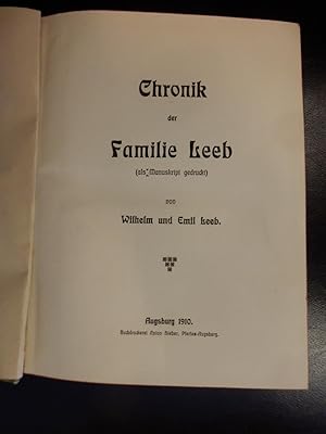 Chronik der Familie Leeb (Als Manuskript gedruckt): Wilhelm und Emil Leeb