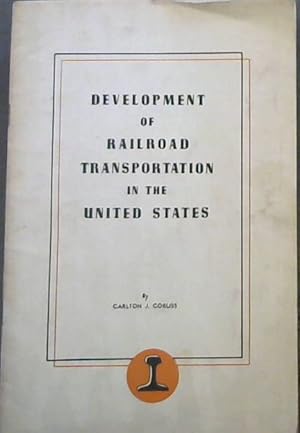 Imagen del vendedor de Development of Railroad Transportation in the United States a la venta por Chapter 1