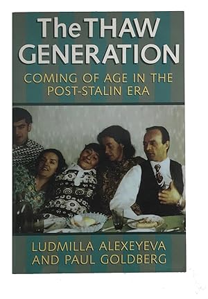 Seller image for The Thaw Generation: Coming of Age in the Post-Stalin Era (Russian and East European Studies) for sale by Leopolis