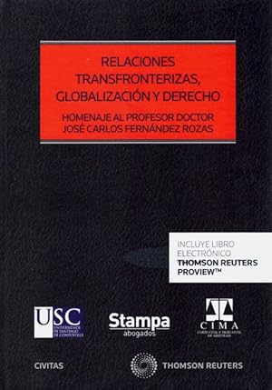 Imagen del vendedor de Relaciones transfronterizas, globalizacin y derecho. Homenaje al profesor Doctor Jos Carlos Fernndez Rozas a la venta por Vuestros Libros