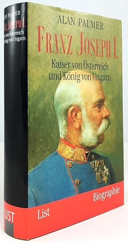 Seller image for Franz Joseph I. Kaiser von sterreich und Knig von Ungarn. Aus dem Englischen von Ursula Heim und Brigitte Rapp. for sale by Antiquariat Heiner Henke