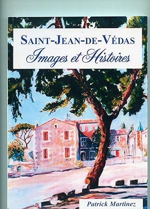 SAINT-JEAN-DE-VEDAS. Images et Histoires
