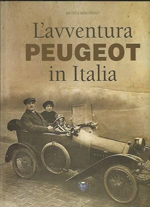 Imagen del vendedor de L'avventura Peugeot in Italia a la venta por Booklovers - Novara