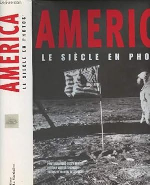 Bild des Verkufers fr America, le sicle en photos zum Verkauf von Le-Livre